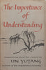 The Importance of Understanding | Lin Yutang