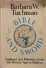 Bible and Sword: England and Palestine from the Bronze Age to Balfour | Barbara W. Tuchman