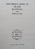 Southern African Trade, Business and Industry Directory (Published 1987)