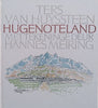 Hugenoteland (Inscribed by the illustrator Hannes Meiring, Afrikaans) | Ters van Huyssteen &amp; Hannes Meiring