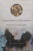 Creatures of Accident: The Rise of the Animal Kingdom | Wallace Arthur