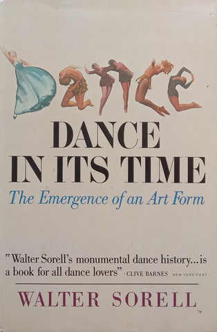 Dance in Its Time: The Emergence of an Art Form | Walter Sorrell