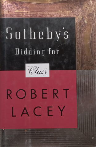 Southeby’s: Bidding for Class | Robert Lacey