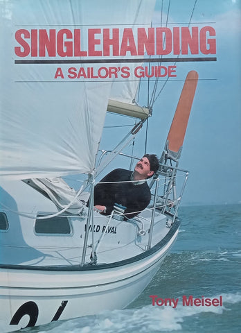 Singlehanding: A Sailor’s Guide | Tony Meisel