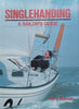 Singlehanding: A Sailor’s Guide | Tony Meisel