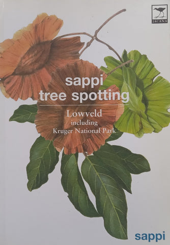 Sappi Tree Spotting: Lowveld, Including Kruger National Park | Rina Grant &amp; Val Thomas