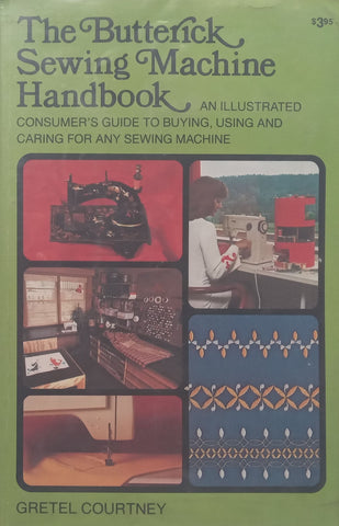 The Butterick Sewing Machine Handbook | Gretel Courtney