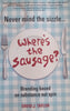 Where’s the Sausage? Branding Based on Substance, Not Spin | David J. Taylor