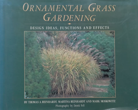 Ornamental Grass Gardening: Design Ideas, Functions and Effects | Thomas A. Reinhardt, et al.