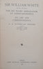 Sir William White, For Six Years Ambassador at Constantinople: His Life and Correspondence | H. Sutherland Edwards