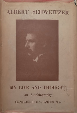My Life and Thought: An Autobiography | Albert Schweitzer