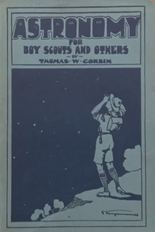 Astronomy for Boy Scouts and Others (Published 1920) | Thomas W. Corbin