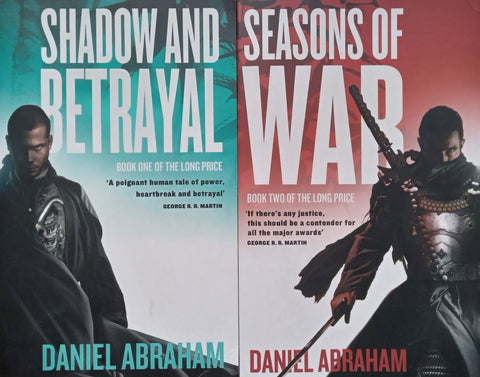 Shadow and Betrayal & Seasons of War (Book 1 & 2 of The Long Price) | Daniel Abraham