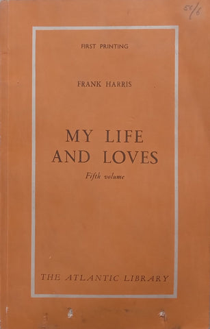 My Life and Loves, 5th Volume (Olympia Press, Published 1954) | Frank Harris