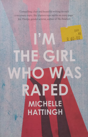 I’m the Girl Who Was Raped | Michelle Hattingh