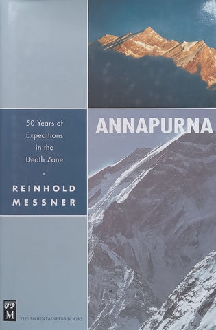 Annapurna: 50 Years of Expeditions in the Death Zone | Reinhold Messner