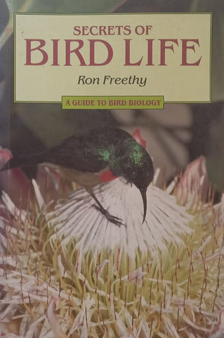 Secrets of Bird Life: A Guide to Bird Biology | Ron Freethy