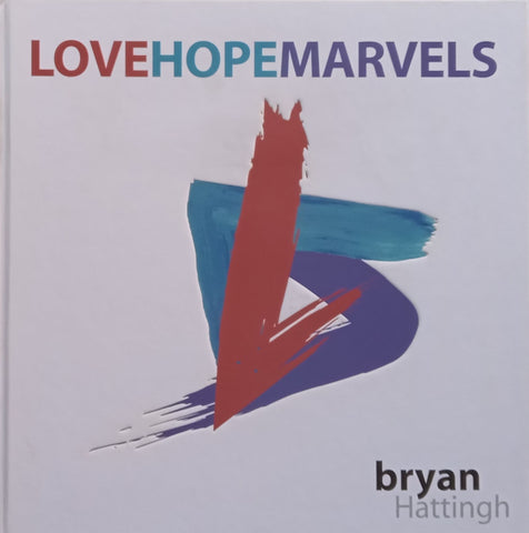 Love, Hope, Marvels | Bryan Hattingh