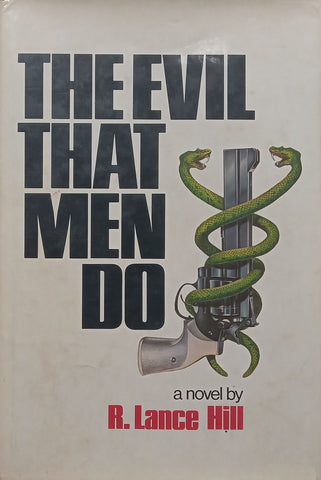 The Evil that Men Do | R. Lance Hill