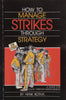 How to Manage Strikes Through Strategy: A Guide for South African Management | Henk Botha