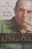 The King of Oil: The Secret Lives of Marc Rich | Daniel Ammann