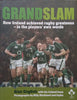 Grand Slam: How Ireland Achieved Rugby Greatness – In the Players’ Own Words | Alan English
