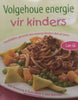 Volgehoue Energie vir Kinders (Afrikaans) | Gabi Steenkamp, et al.