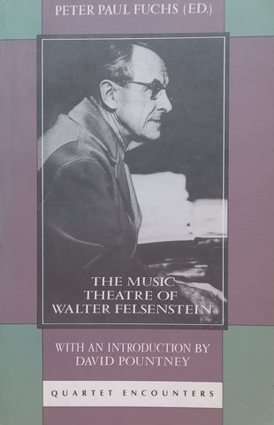 The Music Theatre of Walter Felsenstein | Peter Paul Fuchs (Ed.)