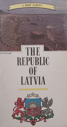 The Republic of Latvia: A Brief Survey