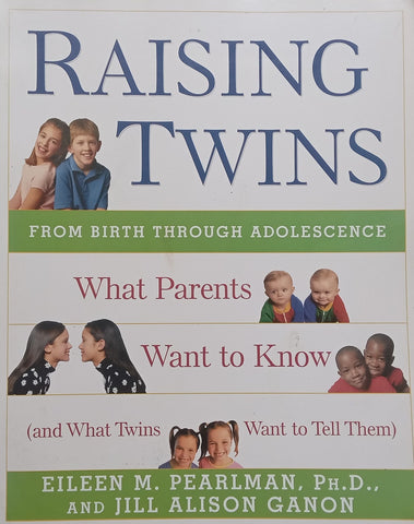 Raising Twins: From Birth Through Adolescence | Eileen M. Pearlman & Jill Alison