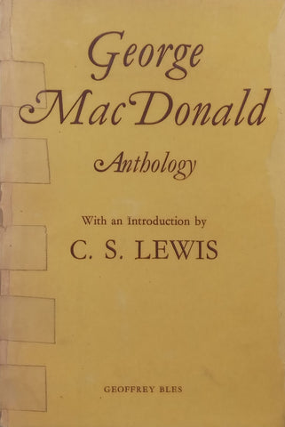 George MacDonald Anthology (With Introduction by C. S. Lewis) | George MacDonald