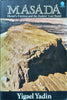 Masada: Herod’s Fortress and the Zealots’ Last Stand | Yigael Yadin