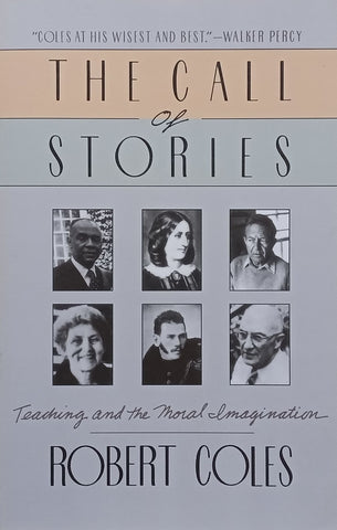 The Call of Stories: Teaching and the Moral Imagination | Robert Coles