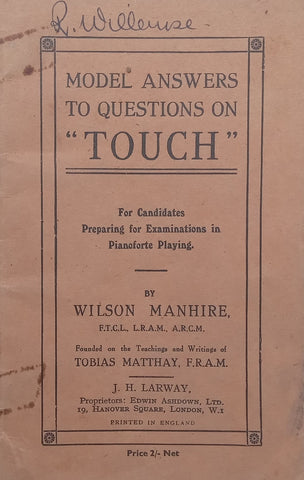Model Answers to Questions on “Touch” For Candidates Preparing for Examinations in Pianoforte Playing | Wilson Manhire