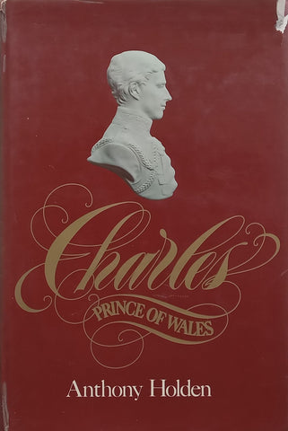 Charles: Prince of Wales | Anthony Holden