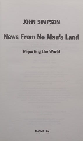 No News From No Man’s Land: Reporting the World | John Simpson