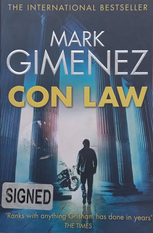Con Law (Signed by Author on Slip Fixed to Half Title Page) | Mark Gimenez
