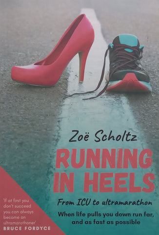 Running in Heels: From ICU to Ultramarathon | Zoe Scholtz