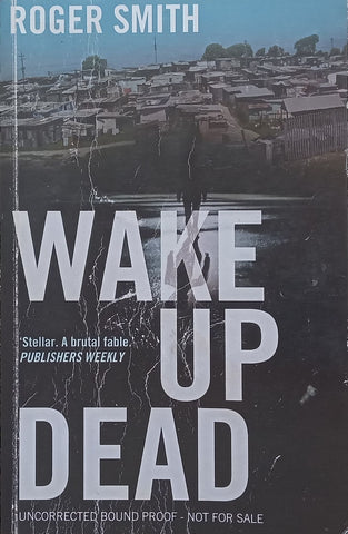 Wake Up Dead (Proof Copy) | Roger Smith