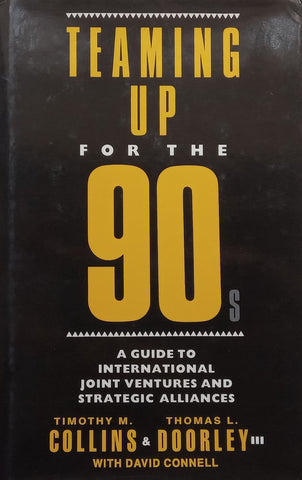 Teaming Up for the 90’s: A Guide to International Joint Venture and Strategic Alliances | Timothy M. Collins & Thomas L. Doorley