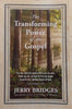 The Transforming Power of the Gospel | Jerry Bridges