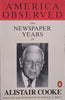America Observed: The Newspaper Years of Alistair Cooke | Ronald A. Wells (Ed.)