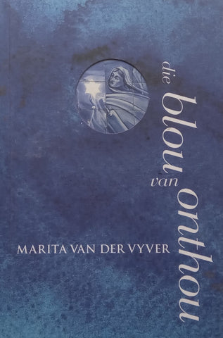 Die Blou van Onthou (Afrikaans) | Marita van der Vyver