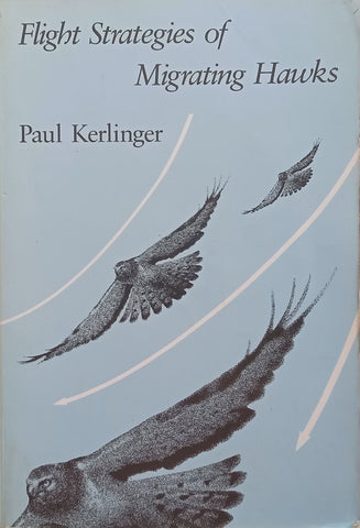 Flight Strategies of Migrating Hawks | Paul Kerlinger