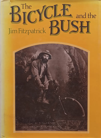 The Bicycle and the Bush (Inscribed by Author and With Letters from Author) | Jim Fitzpatrick