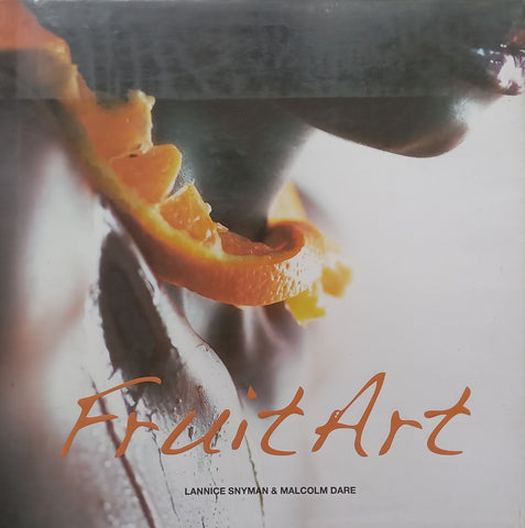 Fruit Art | Lannice Snyman & Malcolm Dare