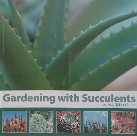Gardening with Succulents | Prof. Gideon Smith