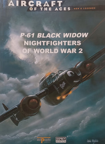P-61 Black Widow Nightfighters of World War 2 (Aircraft of the Aces Series) | Warren Thompson