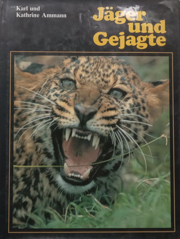 Jäger und Gejagte (German) | Karl & Katherine Ammann