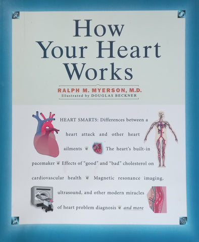 How Your Heart Works | Ralph M. Meyrson